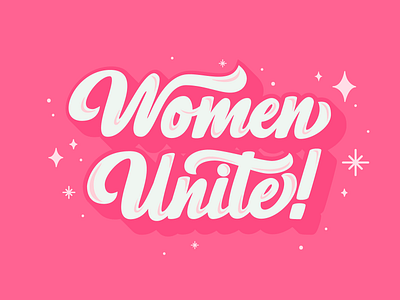 Women Unite! design female feminism feminist goodtype groovy illustration lettering pink procreate typography unite vector women women empowerment women unite