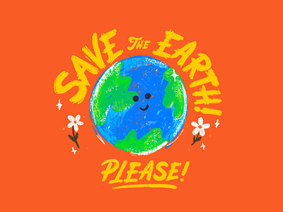 SAVE THE EARTH art brush brush lettering brushes crayola crayon design earth illustration lettering please procreate save savetheplanet type typography