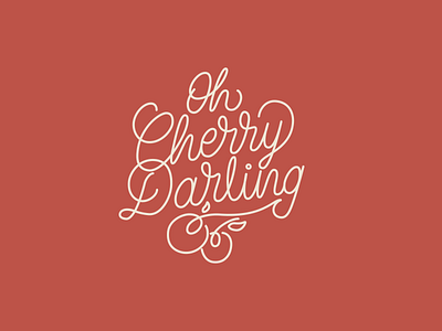 Oh Cherry Darling