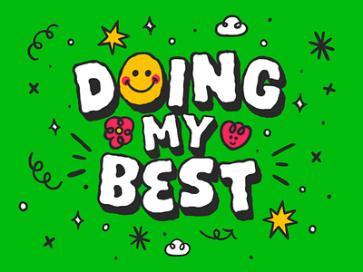 Doing my best art artwork best design doingmybest graphic design happy happyface illustration inspiration inspirationquotes lettering positvevibes procreate quote tryingmybest type typer