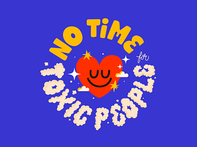 No time for toxic people healthy healthyrelationships heart illustration lettering love negativity nodrama notimefordrama positive procreate relaciones relacionestoxicas relationship relationships selflove toxic toxicpeople type vector