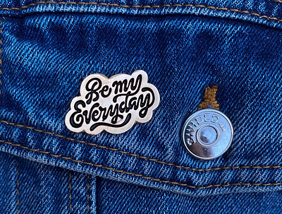 Be my everyday pin bemyeveryday bemyvalentine branding design everyday gold happyvalentine illustration lettering love loveus metal metalpin pin pins relationship valentines valetine vector