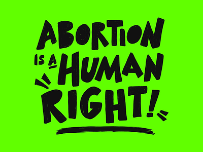 Abortion Is A Human Right abortion abortionlegal design human humanrights illustration lettering mybody procreate seraley type typography womensrights