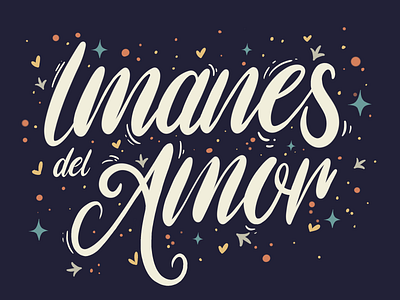 Imanes del amor design illustration lettering lyrics type typography