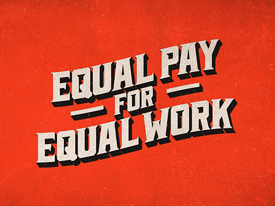 Equal Pay for Equal Work! design design app equal rights equality girlpower illustration lettering power procreate type typography vector vintage vintage art women empowerment work