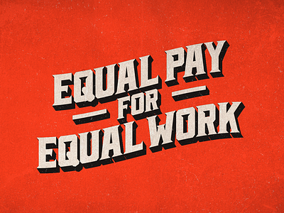 Equal Pay for Equal Work!