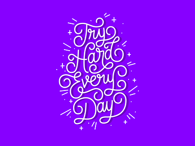 Try Hard Every Day design illustration lettering monoline positive procreate purple type typography