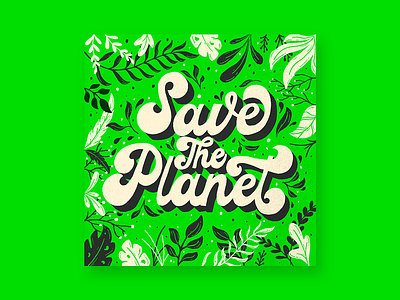 Save the planet! challenge design environment environmentday green groovy illustration lettering procreate savetheplanet sustainability texture type typography vector