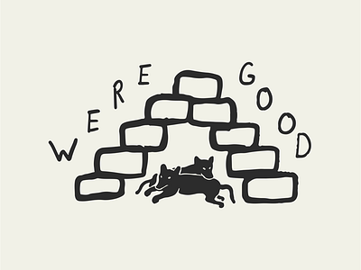 We’re gooooooood animals dogs drawn illustration letterpress life nature print