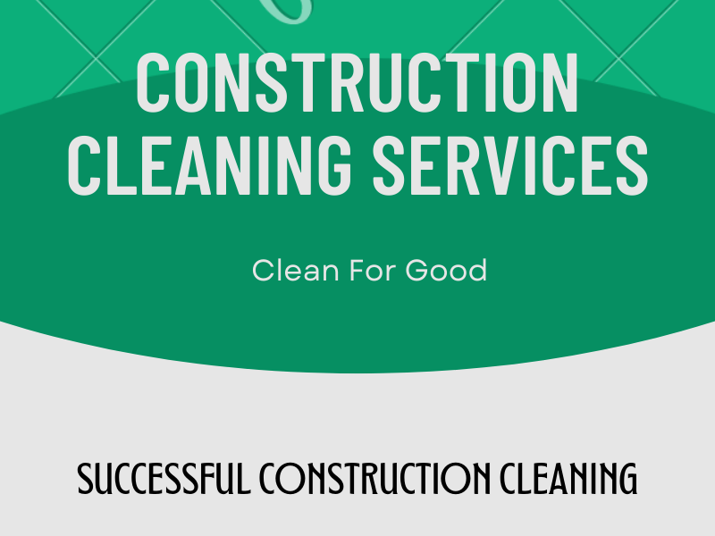 Construction Cleaning Services in Markham by Clean For Good on Dribbble