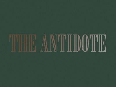 The Antidote