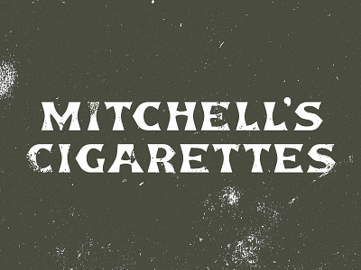 Mitchell's Cigarettes custom found old type vintage