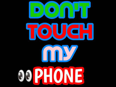 Don't touch my phone best colourful cool copyright free creative design dont dont touch my phone fonts graphic lettering my phone quality text touch wallpaper warning