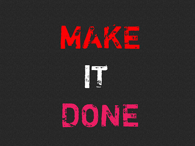Make it done best branding cool copyright free design done fancy graphic illustration inspiration it logo make make it done motivation motivational quality quote success text