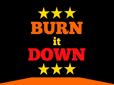 Burn it Down text design