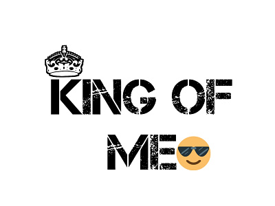 King of me text design best brand branding commercial cool copyright free design fancy graphic illustration king of me lettering logo quality satisfaction self self satisfaction sunglasses text
