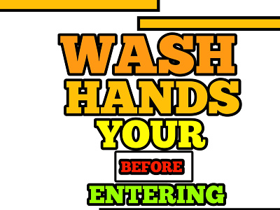 Wash your hands before entering awareness banner best brand clean cool design fancy graphic hands illustration logo poster rules shops text wash wash your hands before entering wash your hands poster your