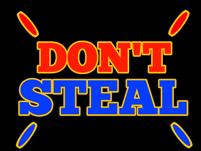 Don't steal awareness awareness poster best blue commercial cool copyright free design dont steal fancy graphic illustration lettering logo poster red rules steal text