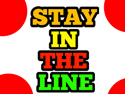 Stay in the line best branding colourful commercial cool creative design fancy fonts graphic illustration line logo poster red stay stay in the line text wait wait in the line