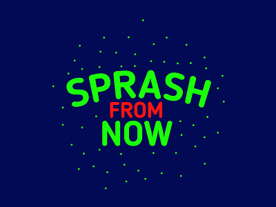 Sprash from now text design