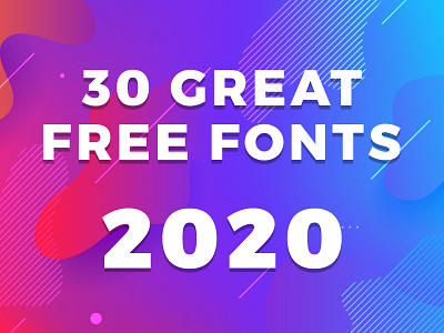 30 Great Free Fonts for 2020 by All Design Ideas on Dribbble