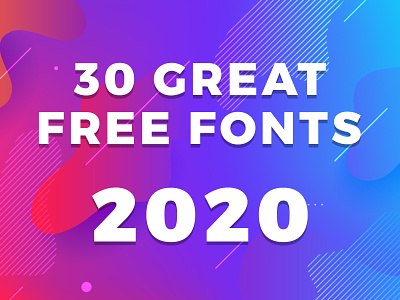 30 Great Free Fonts for 2020 2020 2020 trend branding design fonts free free psd freebie freebies freefont graphic logo logotype logotypes text typo typographic typography ui ux