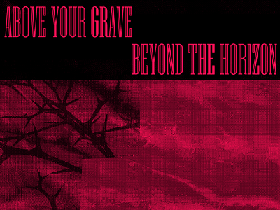 Above Your Grave Beyond The Horizon adobe photoshop album cover album cover art album cover design cover art design graphic design illustration poster poster design typography