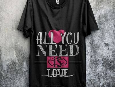 All you Need is love t-shirt all you need is love cat t shirt company dog t shirt fashion fishing t shirt logo logo design logotype love love t shirt love t shirt lovely partner business t shirt t shirt design t shirt illustration t shirt mockup t shirts