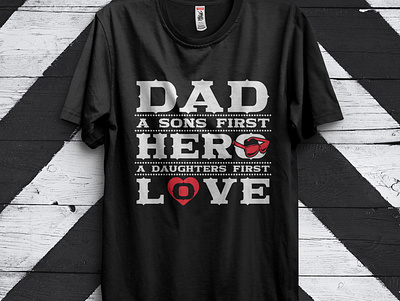 Dad a sons first hero and love t shirt dad dada dadaism daddy dads new business t shir t shirt t shirt design t shirt illustration t shirt mockup t shirt mockup generator t shirts template texture travel type typography