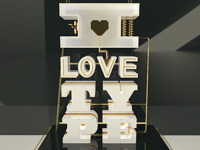 Love Type 3d 3d design 3d type ilovetype type typography