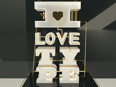 Love Type 3d 3d design 3d type ilovetype type typography