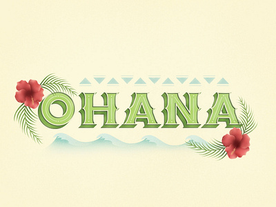 Ohana design illustration lettering lettering art type art typogaphy