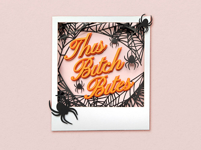 Paper Polaroid Series, This Bitch Bites Paper-Cut graphic design halloween handmade illustration paper paper art paper cut paper illustration polaroid script font spiders tangible design type typography