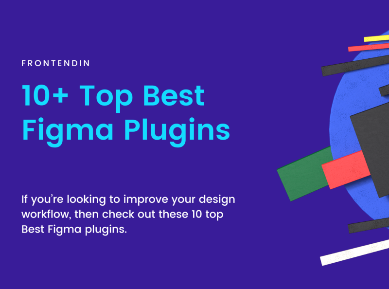 10+ Top Best Figma Plugins To Improve Your Design Workflow By Gaganjot ...