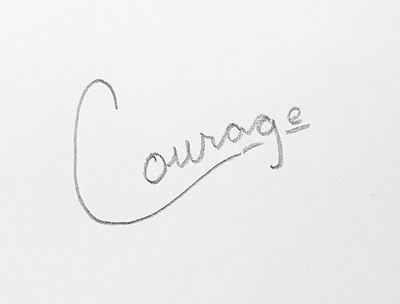Courage courage cursive hand lettering sketch