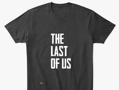 THE LAST OF US / t shirt & others. apparel branding graphic design hood hoodie logo shirt tshirt