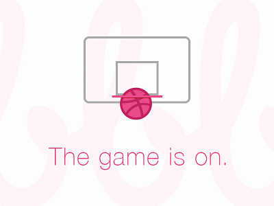 The game is on. basketball debut dribbble shot thanks