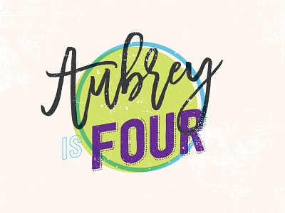 Aubrey is FOUR baby girl birthday branding four happy birthday logo sweet type