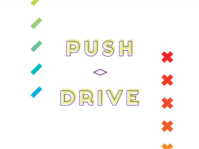 PUSH//DRIVE