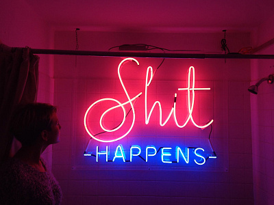 Shit Happens by CR-eate art art basel art installation contemporary art lettering miami modern art neon neon art neon sign neon signage typography