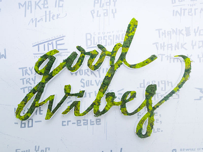 Good Vibes blessings caligrafia calligrapher calligraphy cr eate good vibes gratitude wall lettering miami moss typography play typography as art form