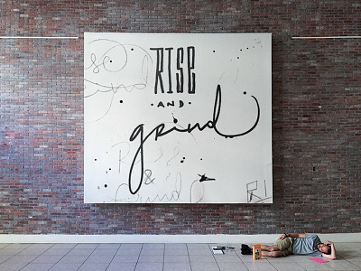 Rise and Grind brick chicago brick cr eate hand lettering inspirational message krink lettering miami rise and grind