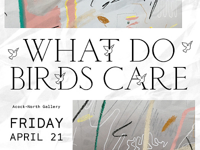 What Do Birds Care birds gallery exhibition poster type