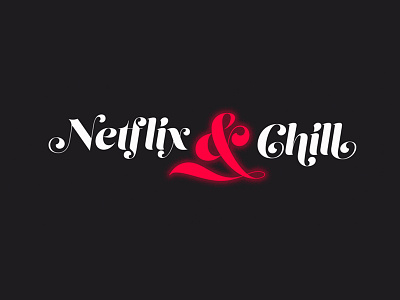 Netflix & Chill Logo Idea