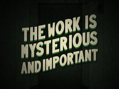 "The Work is Mysterious and Important" Severance Lettering apple design green handlettering lettering procreate sans serif sans-serif severance typography