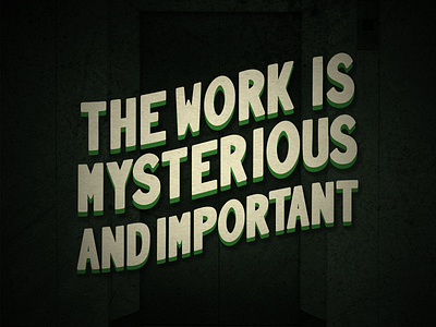 "The Work is Mysterious and Important" Severance Lettering apple design green handlettering lettering procreate sans serif sans serif severance typography