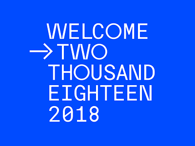 Welcome — 2018 art branding colors content creator design font graphic design monocase specimen type typography visual arts