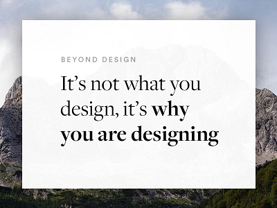 Blog Post - It's not what you design, it's why you are designing blog design medium post