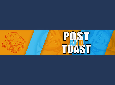Post and Toast Youtube Channel Art background branding channel art design graphic design illustration youtube youtube channel banner