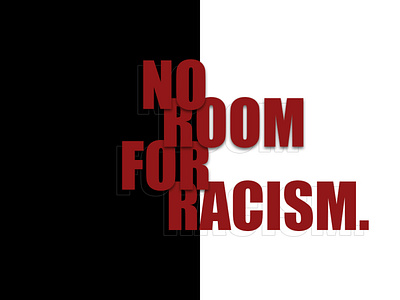 No room for racism. dailyui racism